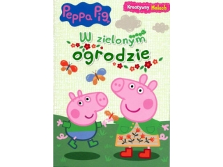 Kolorowanka MSZ Świnka Peppa - Kreatywny maluch - W zielonym ogrodzie