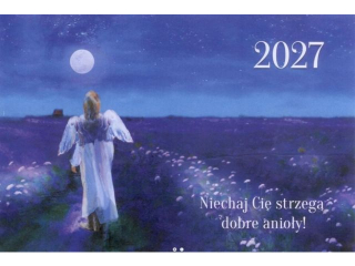 Kalendarz tr�jdzielny Niechaj Ci� strzeg� Anio�y ! 2027