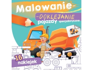 Kolorowanka SKRZAT Malowanie-doklejanie. Pojazdy specjalistyczne