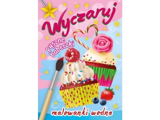 Malowanka wodna SKRZAT Wyczaruj pyszne babeczki