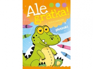 Kolorowanka SKRZAT Ale gratka! - Pluszaki
