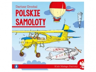 Ksi±¿eczka SKRZAT Klub ma³ego patrioty - Polskie samoloty
