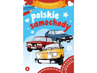 Kolorowanka SKRZAT Maluszkowe malowanie. Polskie samochody