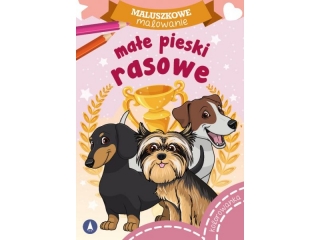 Kolorowanka SKRZAT Maluszkowe malowanie - Mae pieski rasowe