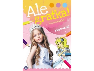 Kolorowanka SKRZAT Ale gratka! - Księżniczki