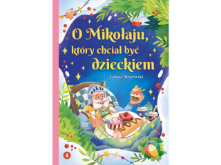 Ksi��eczka SKRZAT O Miko�aju, kt�ry chcia� by� dzieckiem