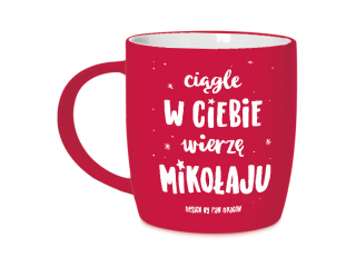 Kubek �wi�teczny PAN DRAGON Czerwony, Ci�gle w Ciebie wierz� Miko�aju